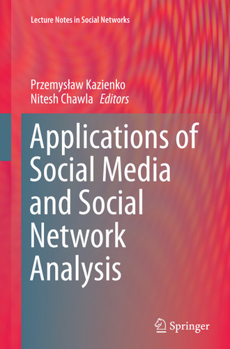 Applications of Social Media and Social Network Analysis (Lecture Notes in Social Networks) book cover by 