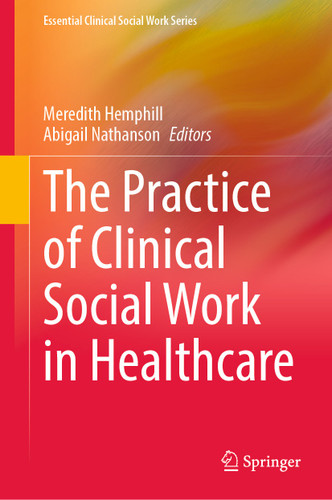 The Practice of Clinical Social Work in Healthcare (Essential Clinical Social Work Series) book cover by 