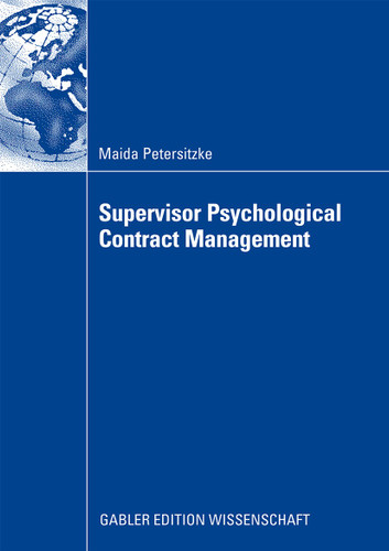 Supervisor Psychological Contract Management: Developing an Integrated Perspective on Managing Employee Perceptions of Obligations book cover by Maida Petersitzke