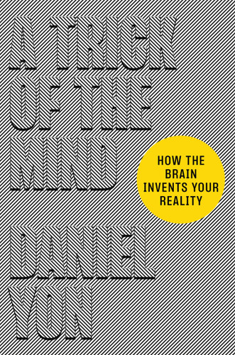 A Trick of the Mind: How the Brain Invents Your Reality book cover by Daniel Yon