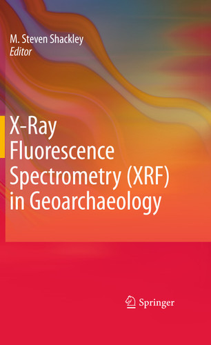 X-Ray Fluorescence Spectrometry (XRF) in Geoarchaeology book cover by 
