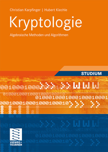 Kryptologie: Algebraische Methoden und Algorithmen book cover by Christian Karpfinger, Hubert Kiechle