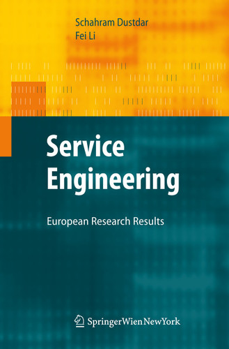 Service Engineering: European Research Results book cover by Schahram Dustdar, Fei Li