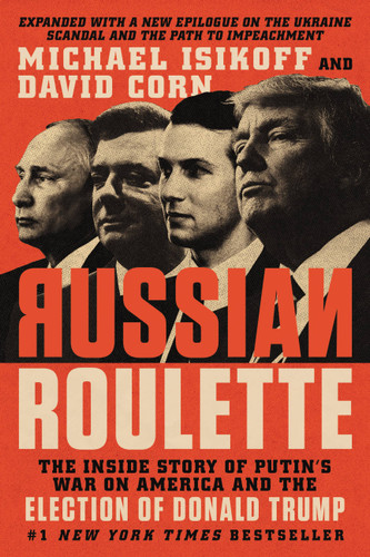 Russian Roulette: The Inside Story of Putin's War on America and the Election of Donald Trump book cover by Michael Isikoff, David Corn
