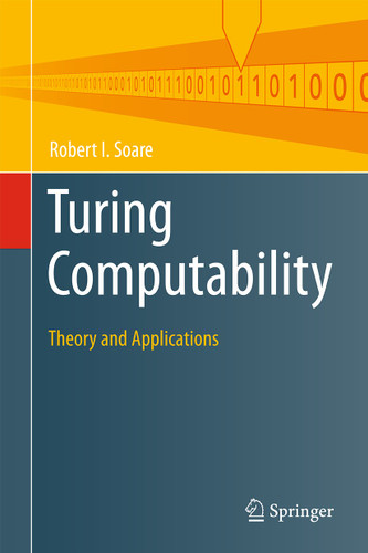 Turing Computability: Theory and Applications (Theory and Applications of Computability) book cover by Robert I. Soare