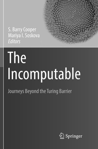 The Incomputable: Journeys Beyond the Turing Barrier (Theory and Applications of Computability) book cover by 