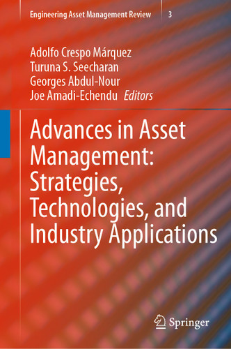 Advances in Asset Management: Strategies, Technologies, and Industry Applications (Engineering Asset Management Review #3) book cover by 