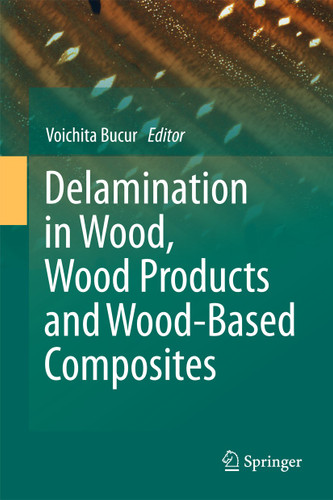 Delamination in Wood, Wood Products and Wood-Based Composites book cover by 
