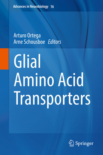 Glial Amino Acid Transporters (Advances in Neurobiology #16) book cover by 