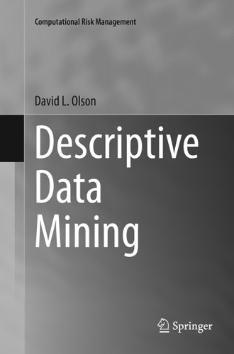 Descriptive Data Mining (Computational Risk Management) book cover by David L. Olson