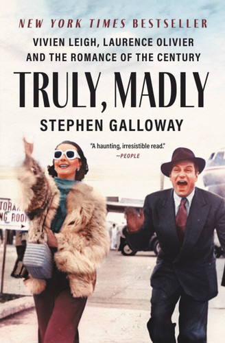 Truly, Madly: Vivien Leigh, Laurence Olivier, and the Romance of the Century book cover by Stephen Galloway