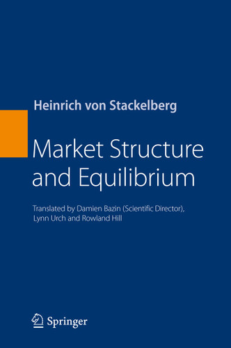 Market Structure and Equilibrium book cover by Heinrich von Stackelberg