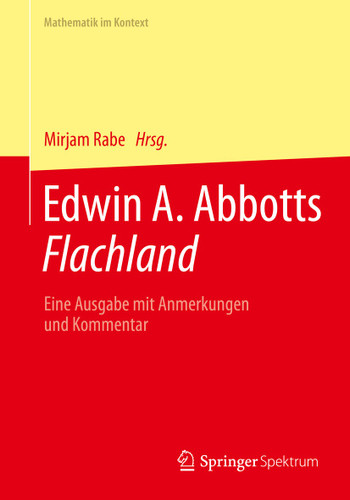 Edwin A. Abbotts Flachland: Eine Ausgabe mit Anmerkungen und Kommentar (Mathematik im Kontext) book cover by 