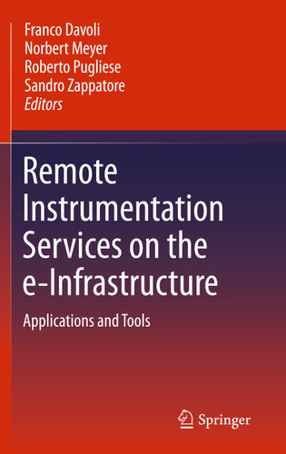 Remote Instrumentation Services on the e-Infrastructure: Applications and Tools book cover by 
