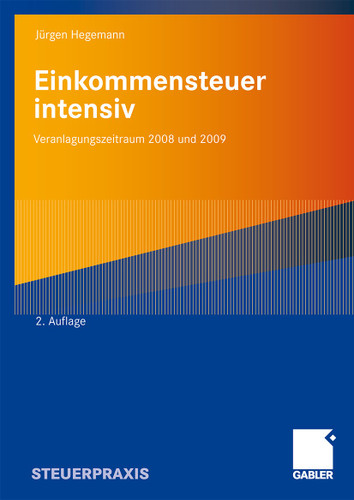 Einkommensteuer intensiv: Veranlagungszeitraum 2008 und 2009 book cover by Jürgen Hegemann, Steuerberater