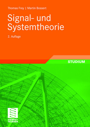 Signal- und Systemtheorie book cover by Thomas Frey, Martin Bossert