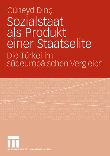 Sozialstaat als Produkt einer Staatselite: Die Türkei im südeuropäischen Vergleich book cover by Cüneyd Dinc