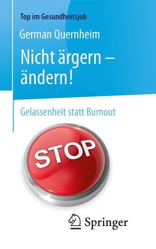 Nicht ärgern - ändern!: Gelassenheit statt Burnout (Top im Gesundheitsjob) book cover by German Quernheim