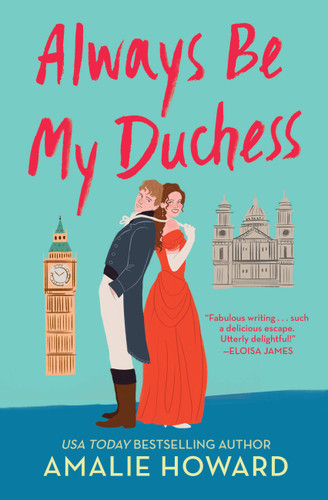 Always Be My Duchess (Taming of the Dukes #1) book cover by Amalie Howard