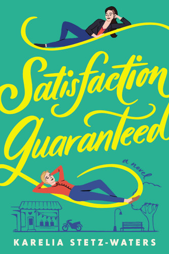 Satisfaction Guaranteed book cover by Karelia Stetz-Waters