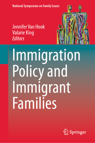 Immigration Policy and Immigrant Families (National Symposium on Family Issues #NA) book cover by 