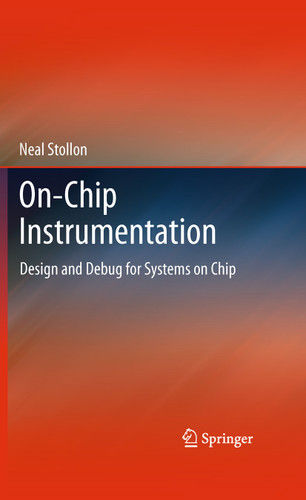 On-Chip Instrumentation: Design and Debug for Systems on Chip book cover by Neal Stollon
