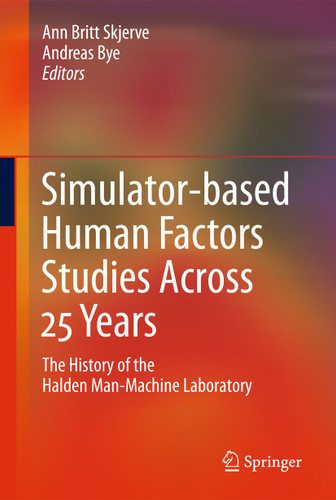 Simulator-based Human Factors Studies Across 25 Years: The History of the Halden Man-Machine Laboratory book cover by 
