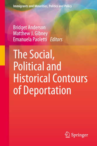 The Social, Political and Historical Contours of Deportation (Immigrants and Minorities, Politics and Policy) book cover by 