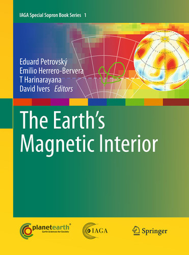 The Earth's Magnetic Interior (IAGA Special Sopron Book Series #1) book cover by 