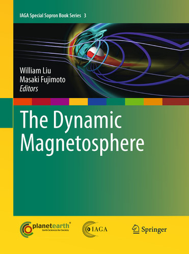 The Dynamic Magnetosphere (IAGA Special Sopron Book Series #3) book cover by 