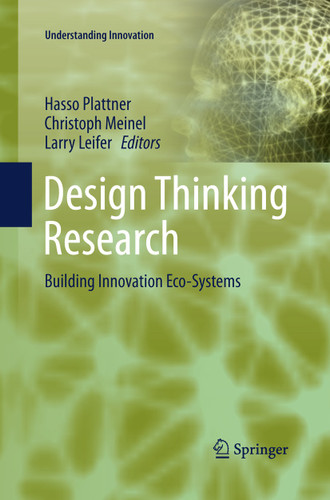 Design Thinking Research: Building Innovation Eco-Systems (Understanding Innovation) book cover by 