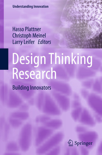 Design Thinking Research: Building Innovators (Understanding Innovation) book cover by 