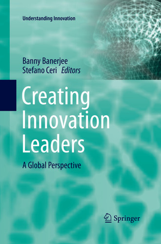 Creating Innovation Leaders: A Global Perspective (Understanding Innovation) book cover by 