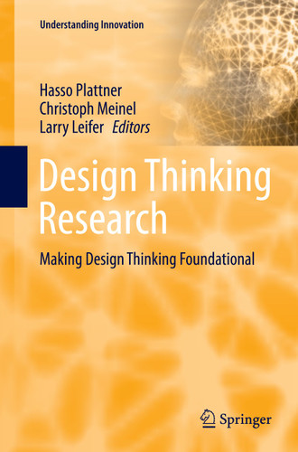 Design Thinking Research: Making Design Thinking Foundational (Understanding Innovation) book cover by 