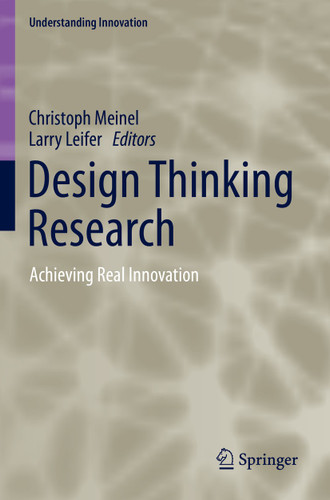 Design Thinking Research: Achieving Real Innovation (Understanding Innovation) book cover by 