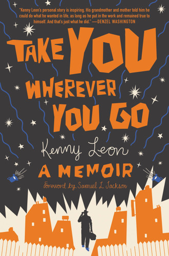 Take You Wherever You Go book cover by Kenny Leon