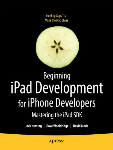 Beginning iPad Development for iPhone Developers: Mastering the iPad SDK book cover by Jack Nutting, David Mark, Dave Wooldridge