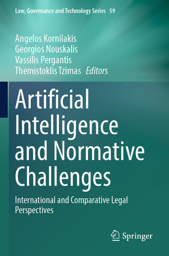 Artificial Intelligence and Normative Challenges: International and Comparative Legal Perspectives (Law, Governance and Technology Series #59) book cover by 