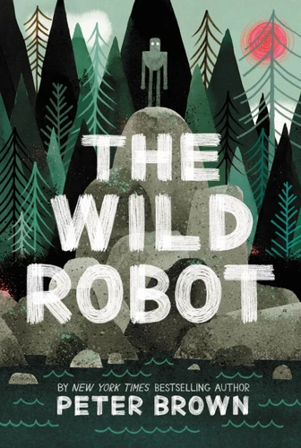The Wild Robot (The Wild Robot #1) book cover by Peter Brown