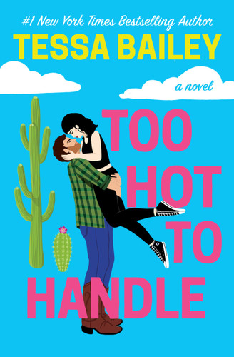 Too Hot to Handle (Romancing the Clarksons #1) book cover by Tessa Bailey