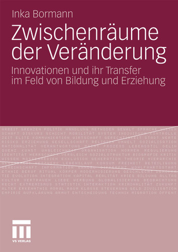 Zwischenräume der Veränderung: Innovationen und ihr Transfer im Feld von Bildung und Erziehung book cover by Inka Bormann