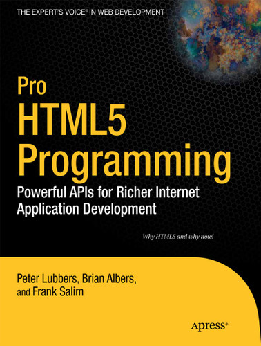 Pro HTML5 Programming: Powerful APIs for Richer Internet Application Development book cover by Peter Lubbers, Brian Albers, Frank Salim
