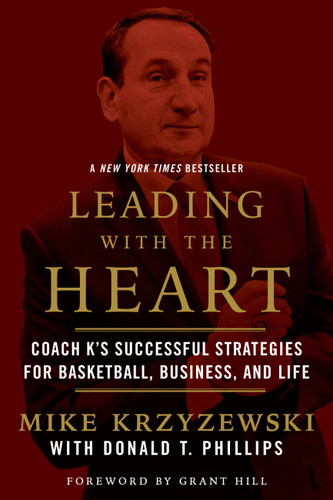 Leading with the Heart: Coach K's Successful Strategies for Basketball, Business, and Life book cover by Mike Krzyzewski