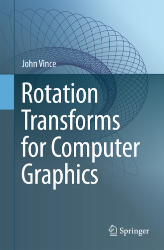 Rotation Transforms for Computer Graphics book cover by John Vince