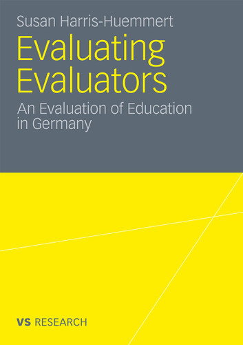 Evaluating Evaluators: An Evaluation of Education in Germany book cover by Susan Harris-Huemmert
