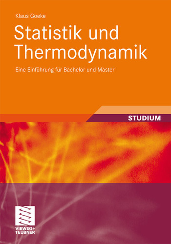 Statistik und Thermodynamik: Eine Einführung für Bachelor und Master book cover by Klaus Goeke