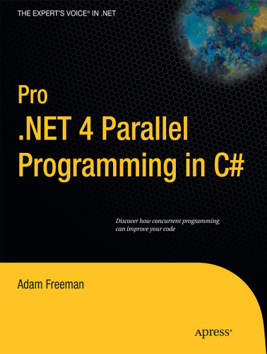Pro .NET 4 Parallel Programming in C# book cover by Adam Freeman
