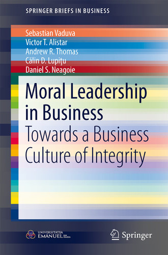 Moral Leadership in Business: Towards a Business Culture of Integrity (SpringerBriefs in Business) book cover by Sebastian Vaduva, Victor T. Alistar, Andrew R. Thomas, Călin D. Lupiţu, Daniel S. Neagoie