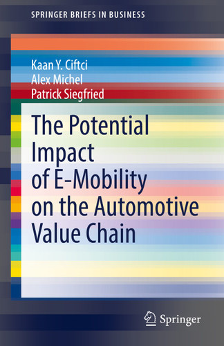 The Potential Impact of E-Mobility on the Automotive Value Chain (SpringerBriefs in Business) book cover by Kaan Y. Ciftci, Alex Michel, Patrick Siegfried