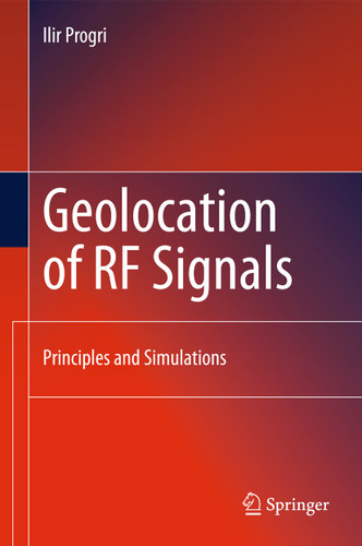 Geolocation of RF Signals: Principles and Simulations book cover by Ilir Progri